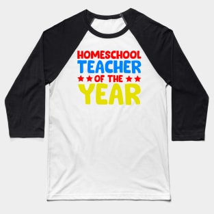 Homeschool Teacher of the Year Baseball T-Shirt